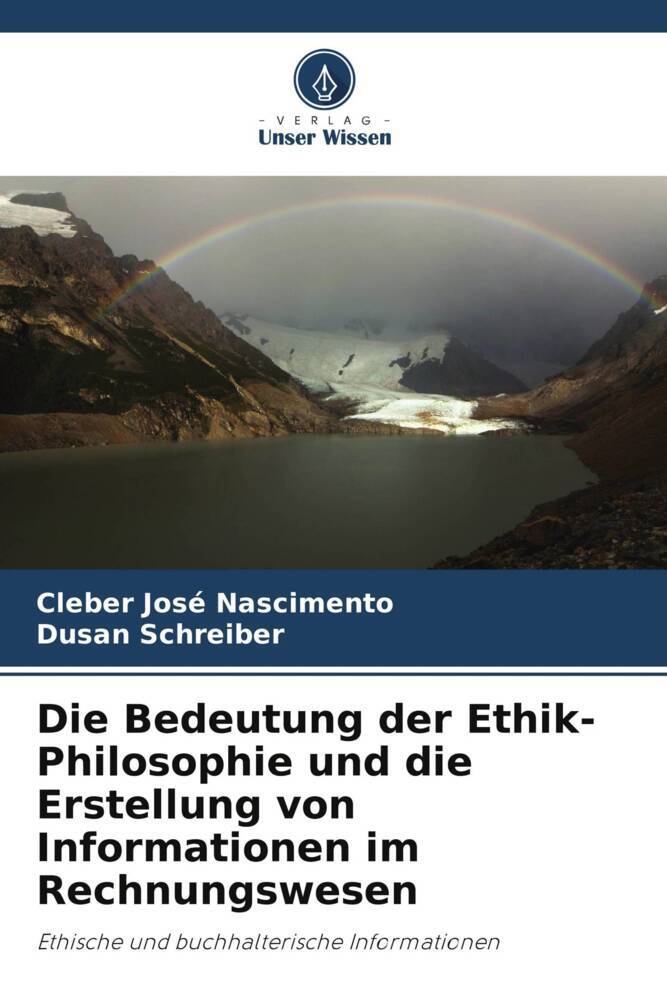 Die Bedeutung der Ethik-Philosophie und die Erstellung von Informationen im Rechnungswesen