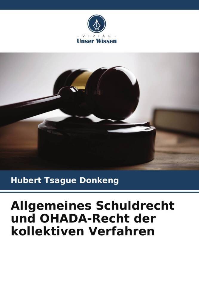 Allgemeines Schuldrecht und OHADA-Recht der kollektiven Verfahren