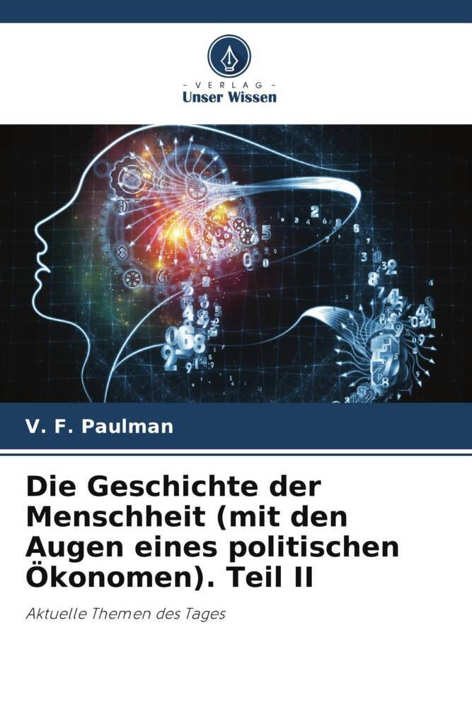 Die Geschichte der Menschheit (mit den Augen eines politischen Ökonomen). Teil II