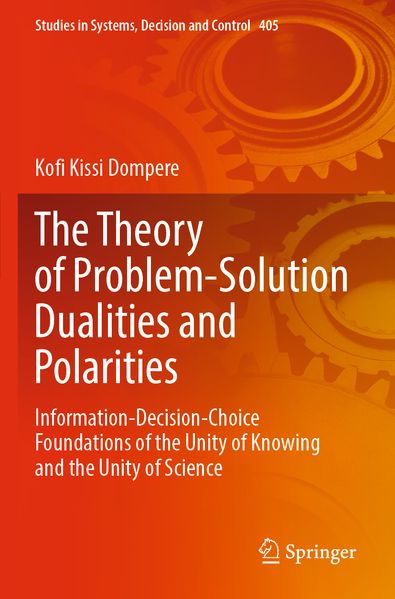 The Theory of Problem-Solution Dualities and Polarities