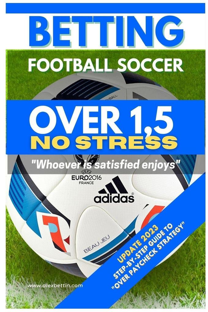 Betting Football Soccer OVER 15 NO STRESS