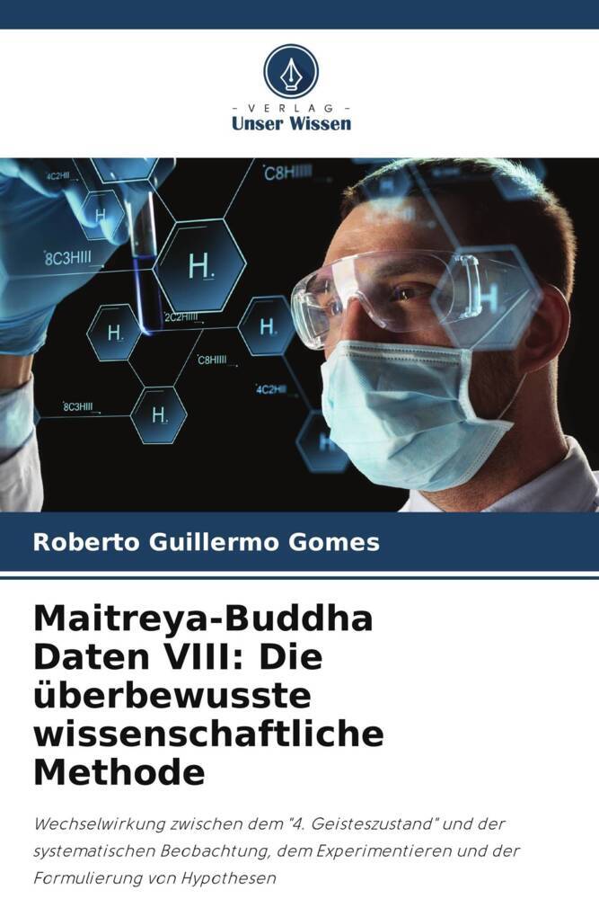 Maitreya-Buddha Daten VIII: Die überbewusste wissenschaftliche Methode