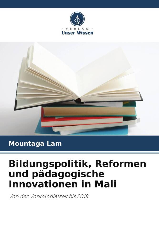 Bildungspolitik Reformen und pädagogische Innovationen in Mali