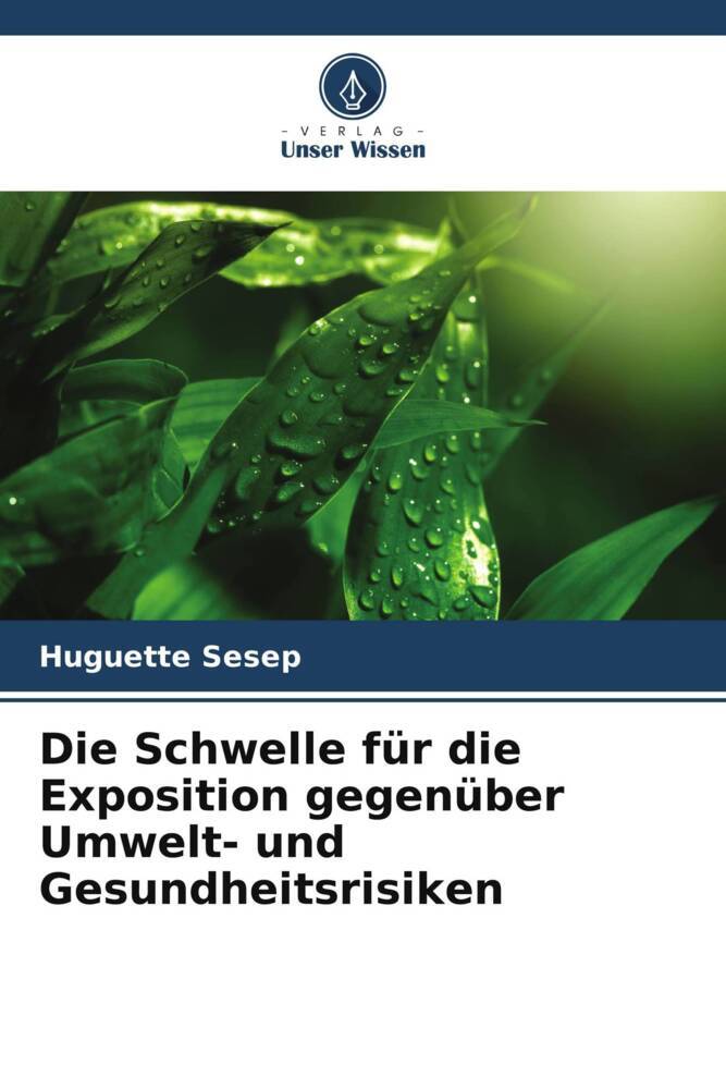 Die Schwelle für die Exposition gegenüber Umwelt- und Gesundheitsrisiken