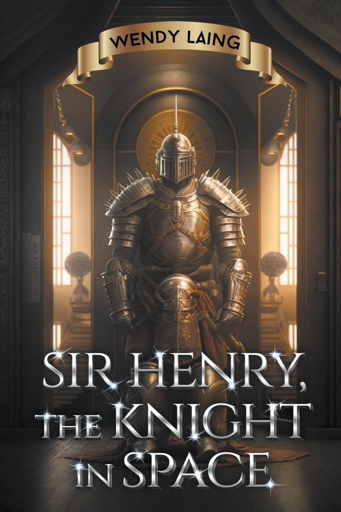 Sir Henry the Knight in Space
