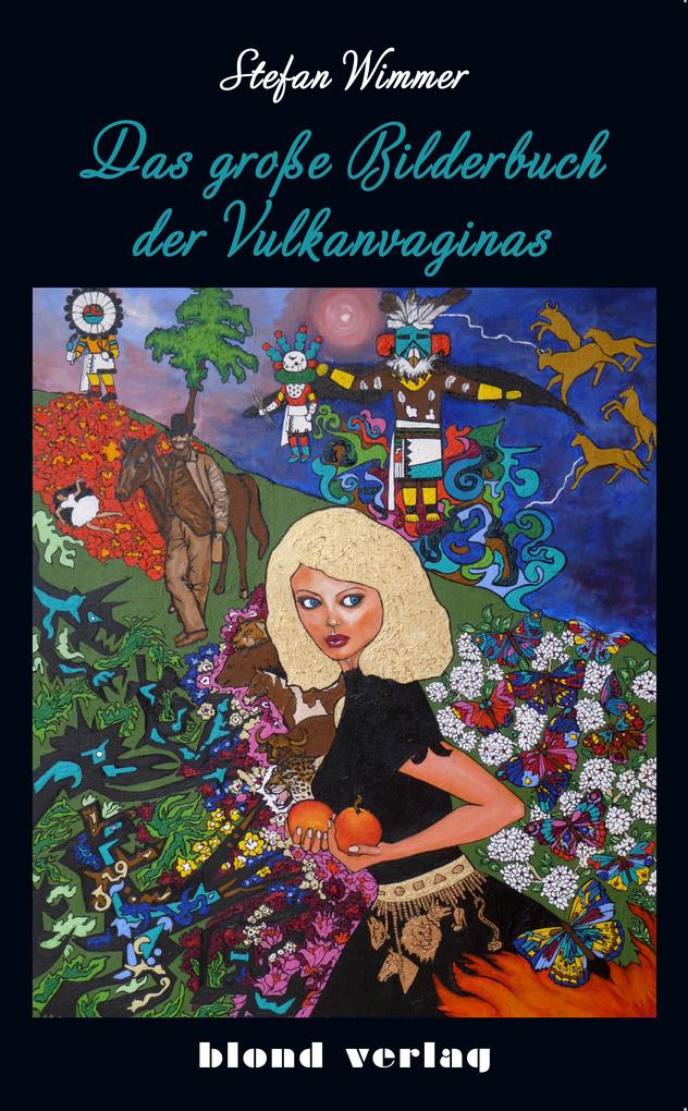 Das große Bilderbuch der Vulkanvaginas