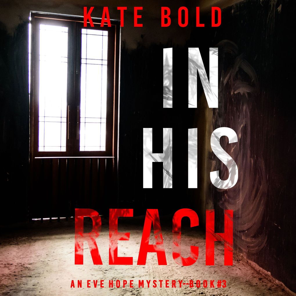 In His Reach (An Eve Hope FBI Suspense ThrillerBook 3)