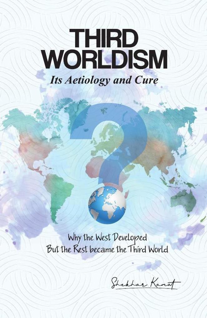 Third Worldism Its Aetiology and Cure.