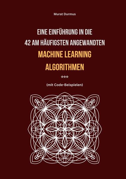 Eine Einführung in die 42 am häufigsten angewandten Machine Learning Algorithmen (mit Code-Beispielen)