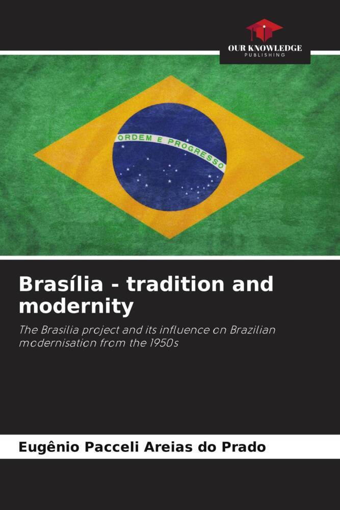 Brasília - tradition and modernity