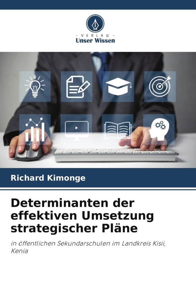Determinanten der effektiven Umsetzung strategischer Pläne