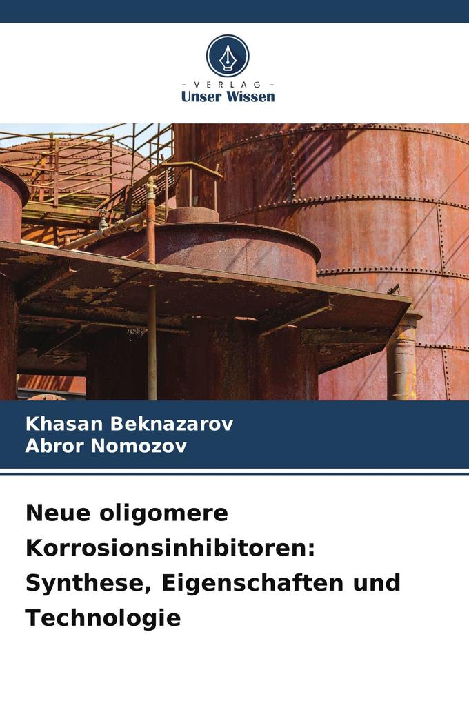 Neue oligomere Korrosionsinhibitoren: Synthese Eigenschaften und Technologie