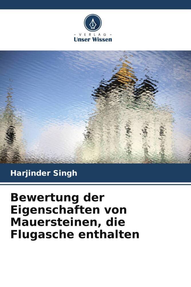 Bewertung der Eigenschaften von Mauersteinen die Flugasche enthalten