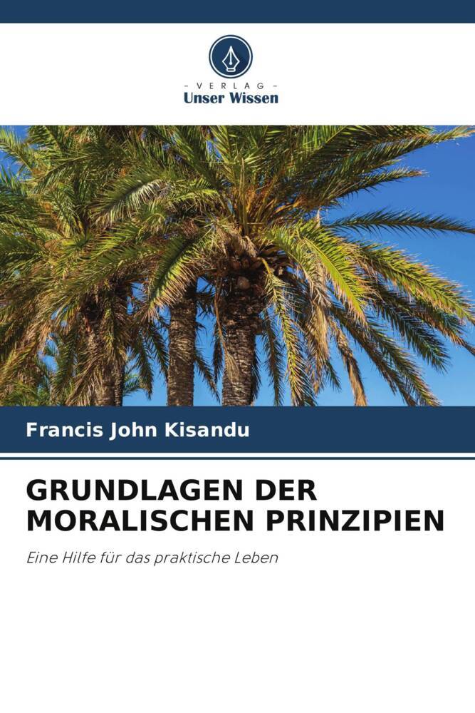GRUNDLAGEN DER MORALISCHEN PRINZIPIEN