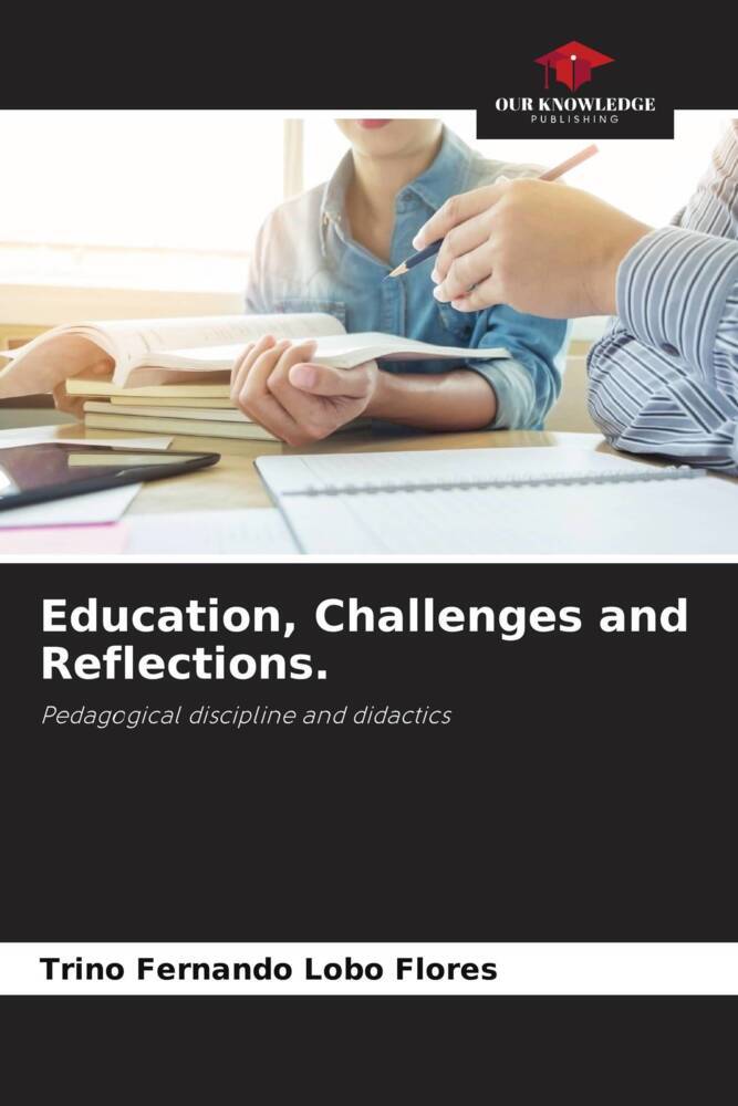 Education Challenges and Reflections.