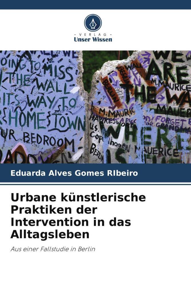 Urbane künstlerische Praktiken der Intervention in das Alltagsleben