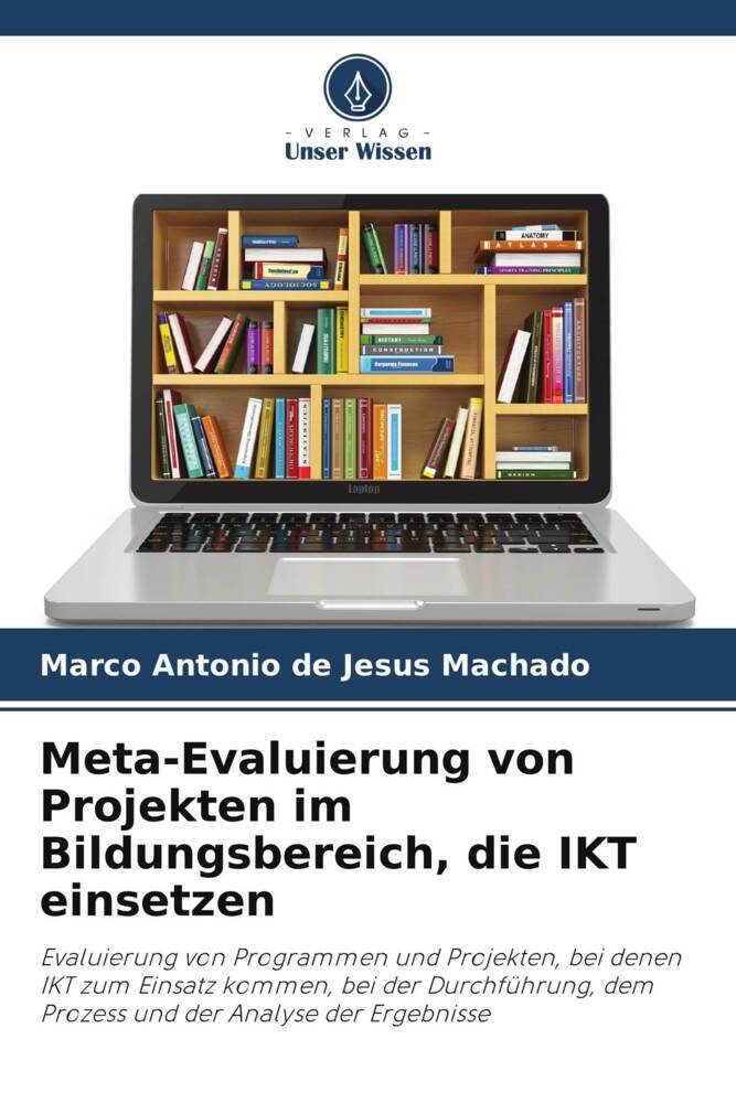 Meta-Evaluierung von Projekten im Bildungsbereich die IKT einsetzen