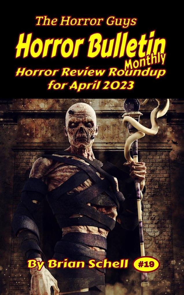 Horror Bulletin Monthly April 2023 (Horror Bulletin Monthly Issues #19)