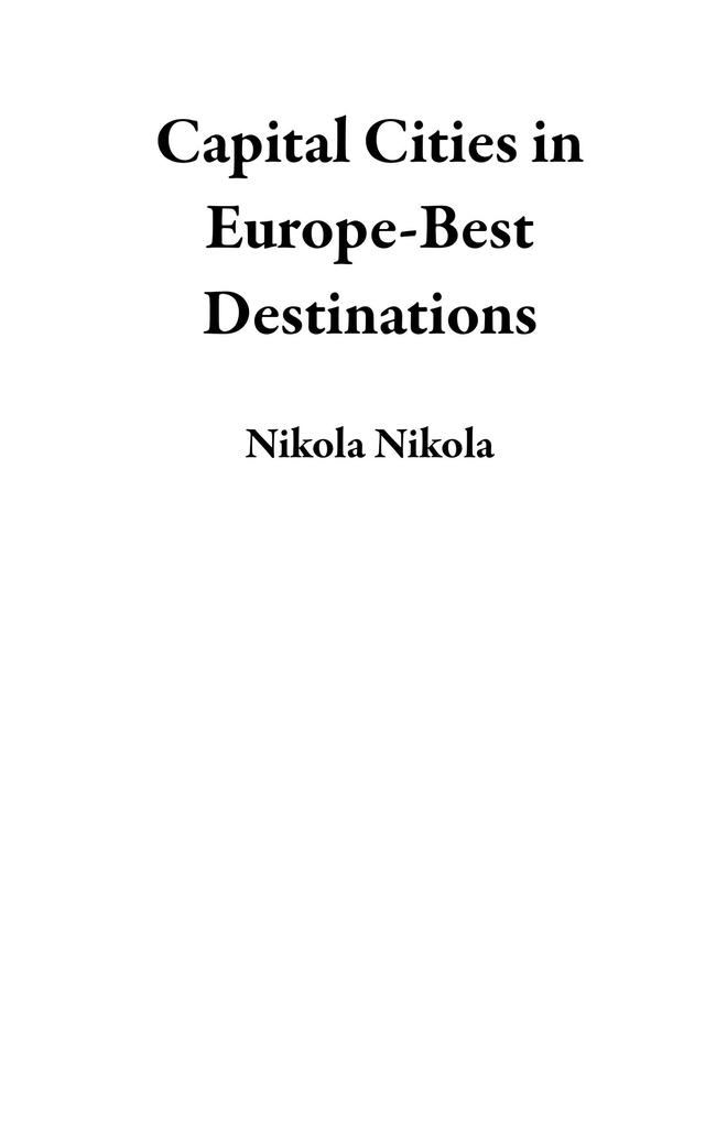 Capital Cities in Europe-Best Destinations