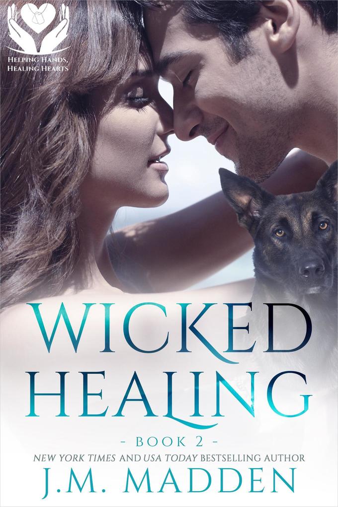 Wicked Healing (Helping Hands Healing Hearts #2)