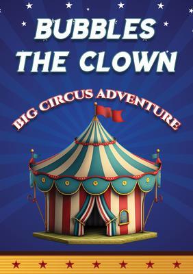 Bubbles the Clown - Big Circus Adventure