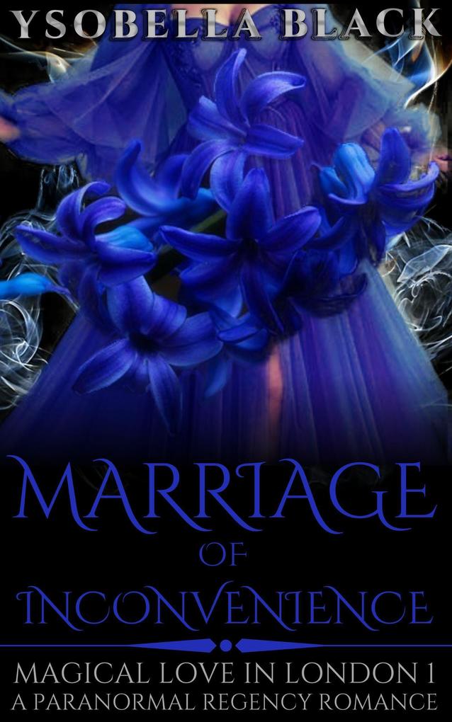 Marriage of Inconvenience (Magical Love in London #1)