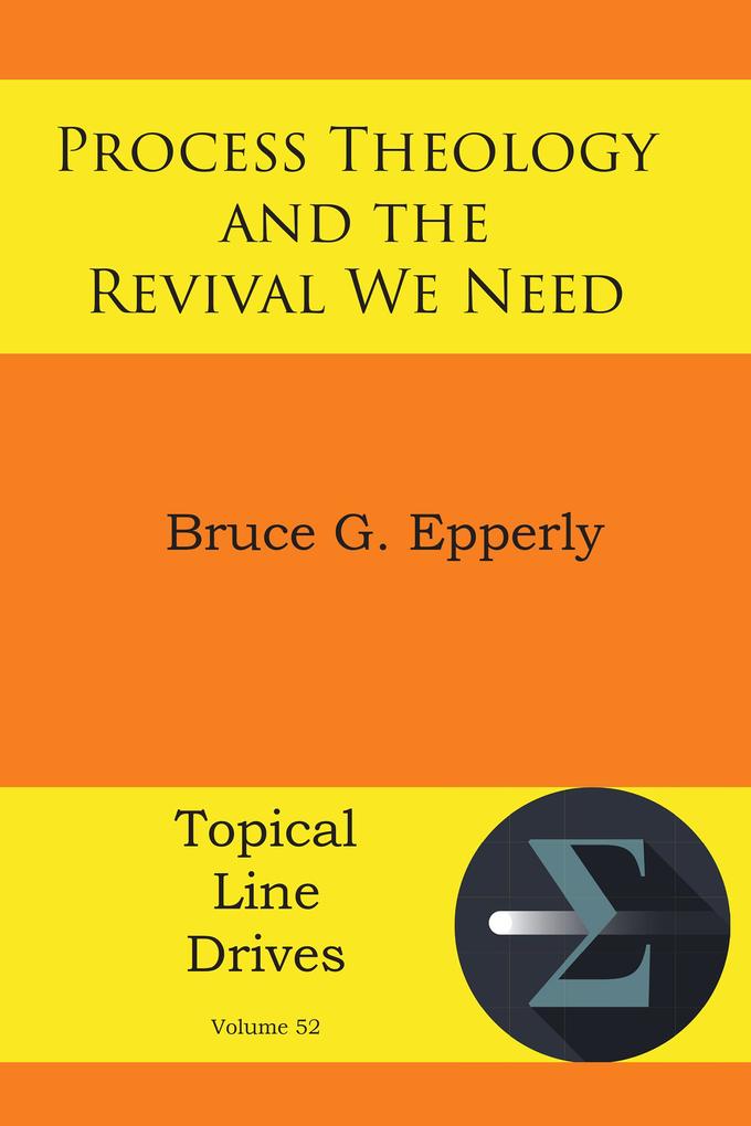 Process Theology and the Revival We Need
