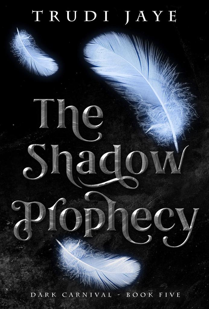 The Shadow Prophecy (The Dark Carnival #5)