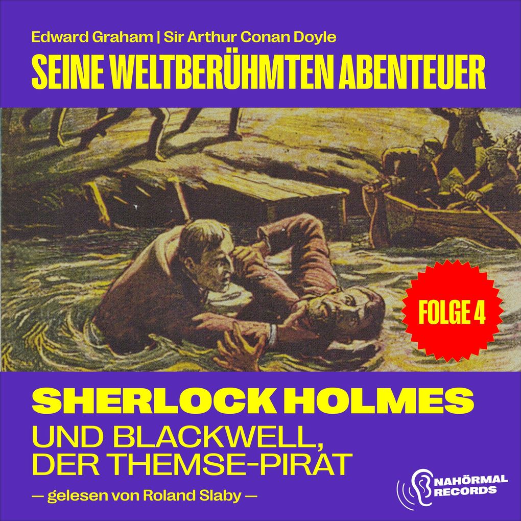 Sherlock Holmes und Blackwell der Themse-Pirat (Seine weltberühmten Abenteuer Folge 4)
