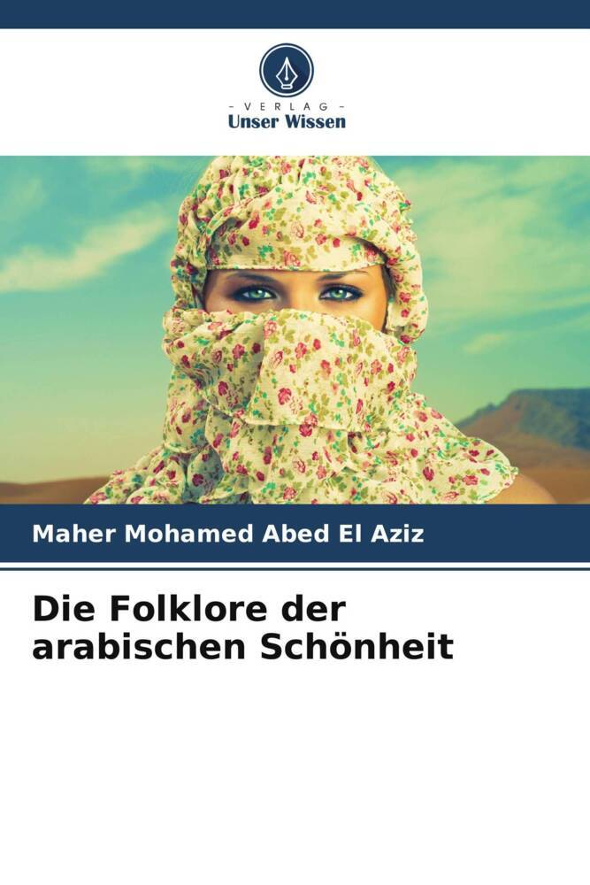 Die Folklore der arabischen Schönheit