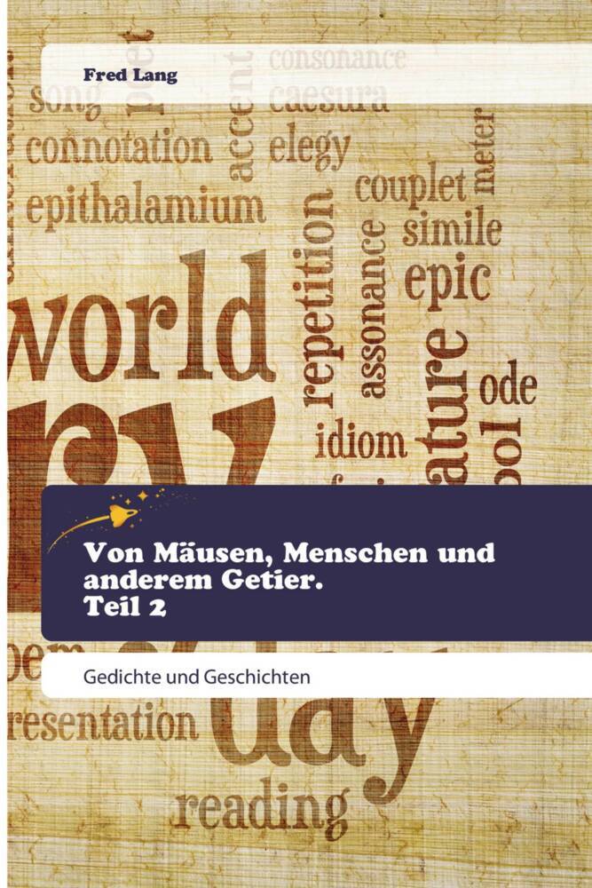 Von Mäusen Menschen und anderem Getier. Teil 2