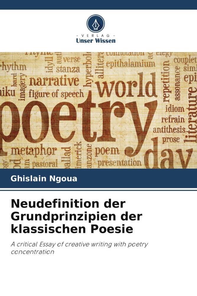 Neudefinition der Grundprinzipien der klassischen Poesie