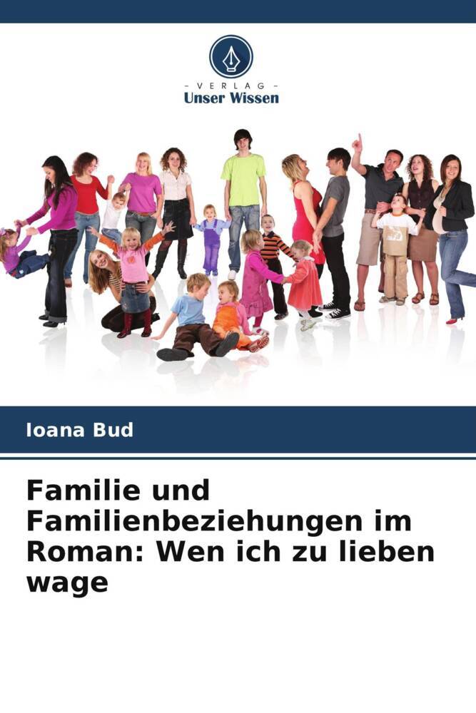 Familie und Familienbeziehungen im Roman: Wen ich zu lieben wage