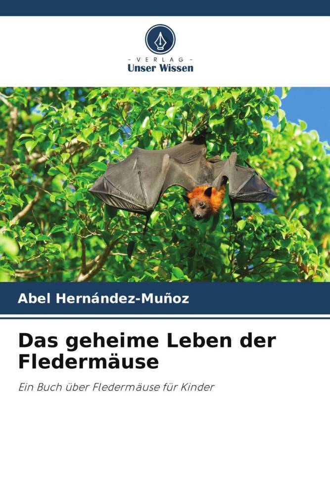 Das geheime Leben der Fledermäuse