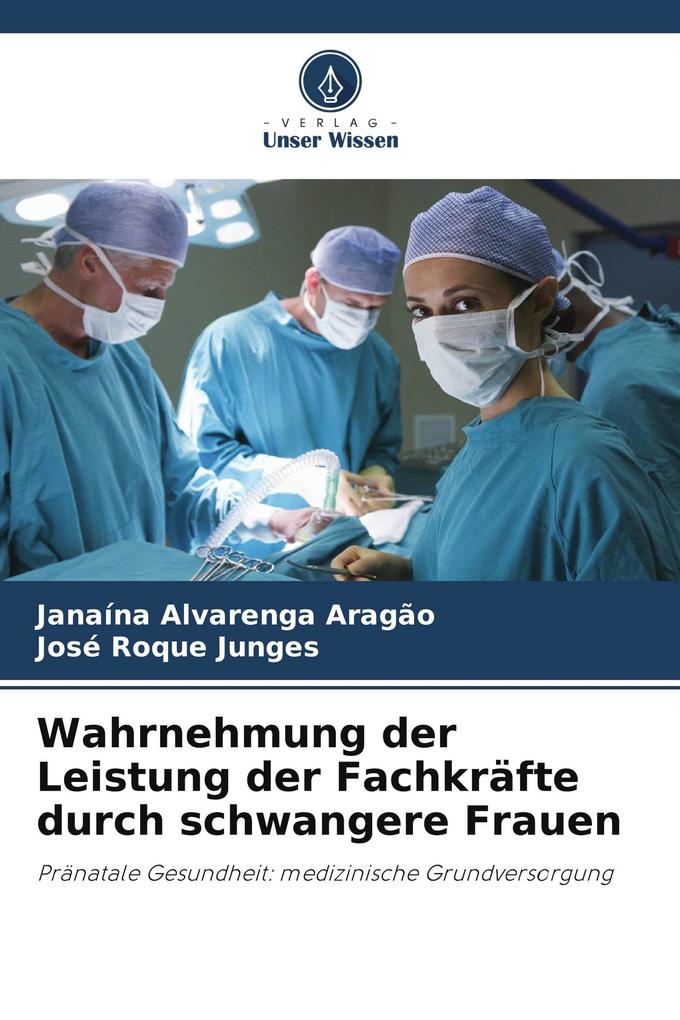 Wahrnehmung der Leistung der Fachkräfte durch schwangere Frauen