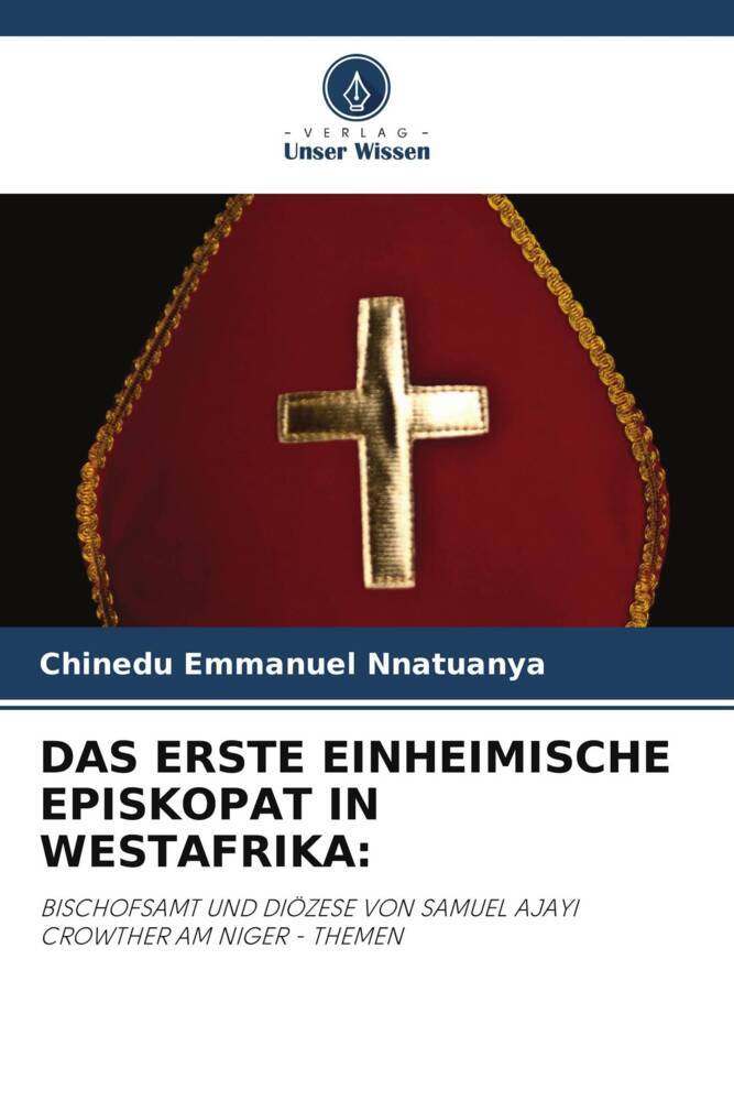 DAS ERSTE EINHEIMISCHE EPISKOPAT IN WESTAFRIKA: