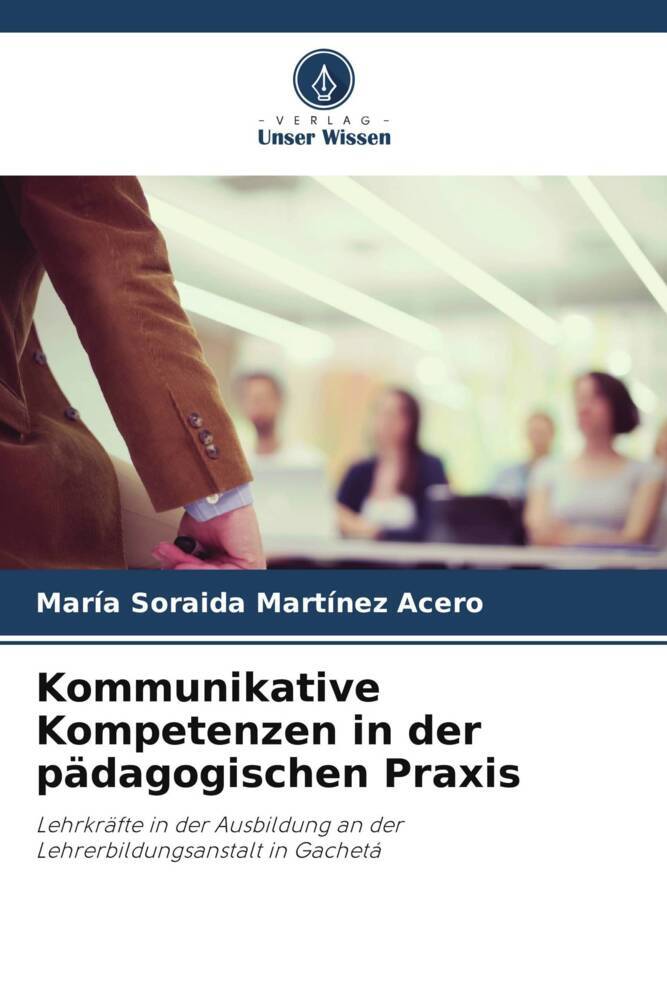 Kommunikative Kompetenzen in der pädagogischen Praxis