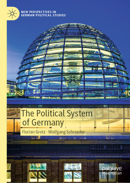 The Political System of Germany - Florian Grotz/ Wolfgang Schroeder