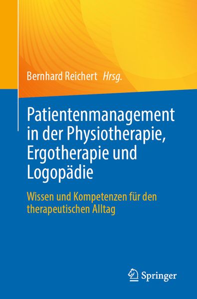 Patientenmanagement in der Physiotherapie Ergotherapie und Logopädie