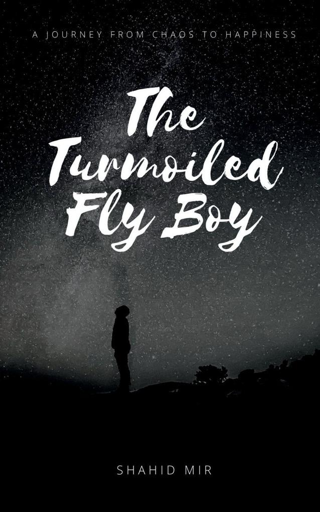 The Turmoiled Fly Boy