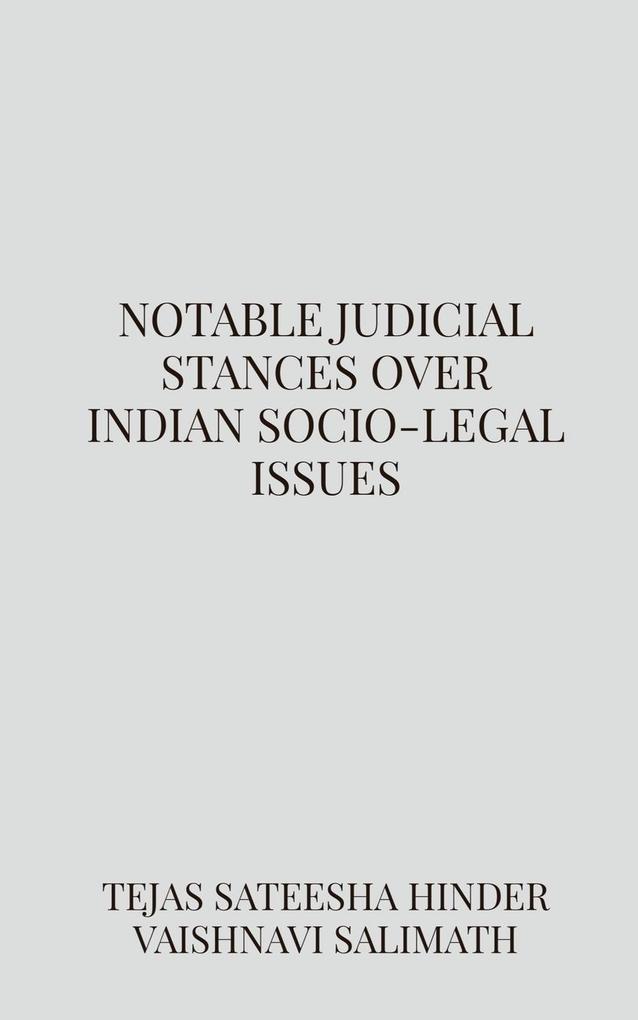 Notable judicial stances over Indian socio-legal issues