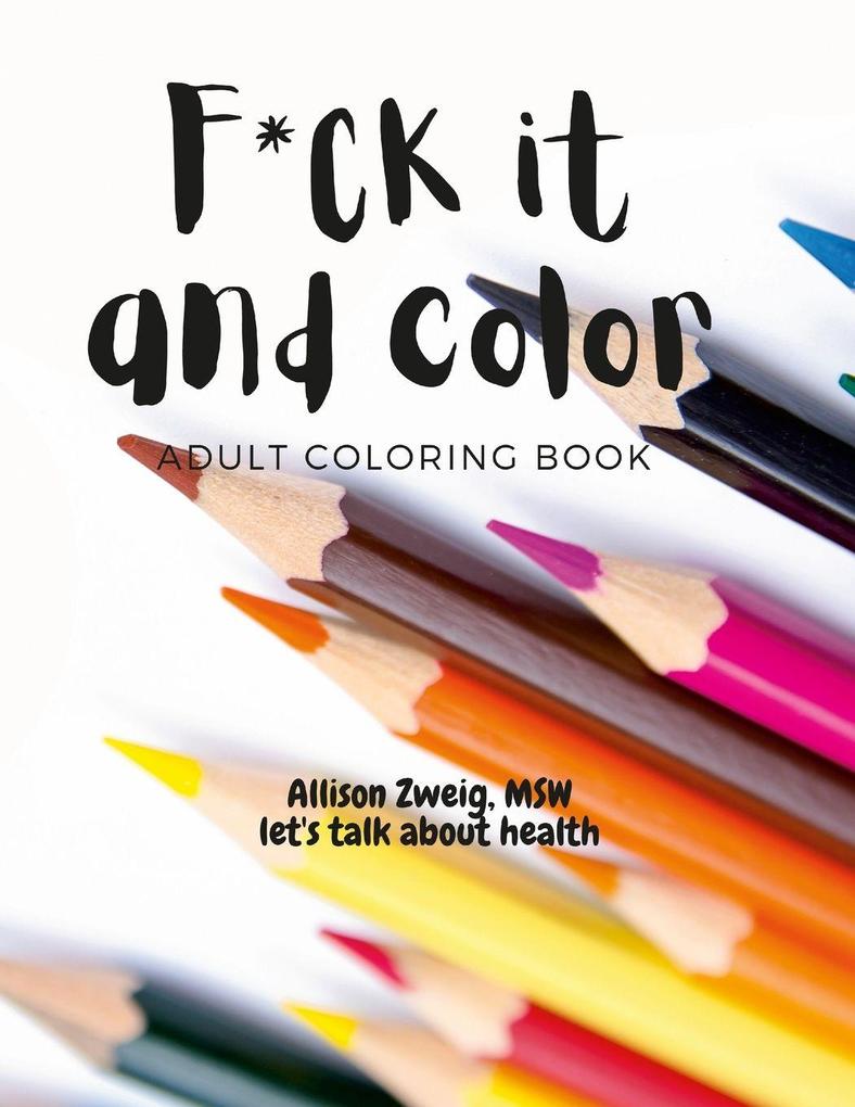 F*ck it and color