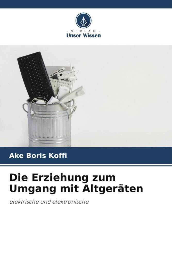 Die Erziehung zum Umgang mit Altgeräten