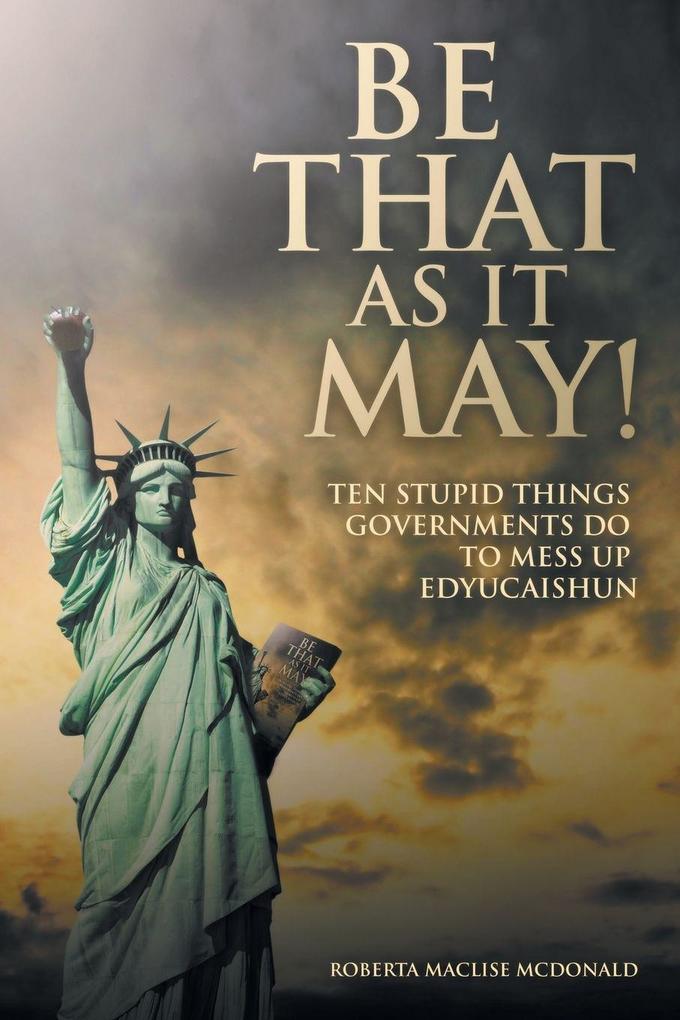 Be That as It May!
