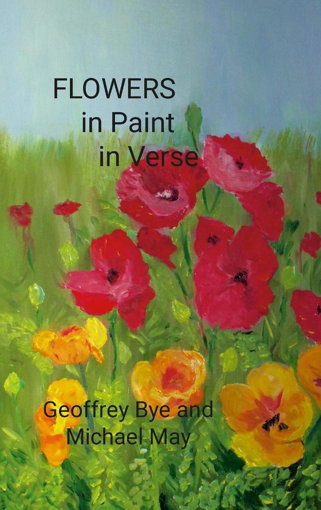 Flowers.... in Paint.....in Verse