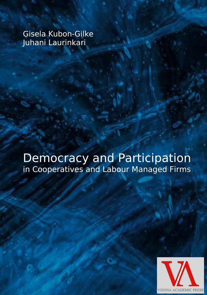 Democracy and Participation in Co-operatives and Labour Managed Firms