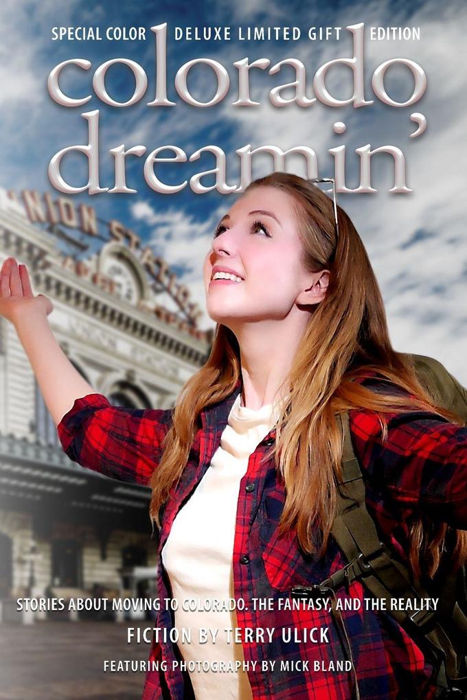 Colorado Dreamin' Full Color Gift Edtion