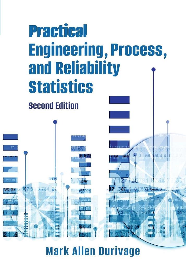 Practical Engineering Process and Reliability Statistics
