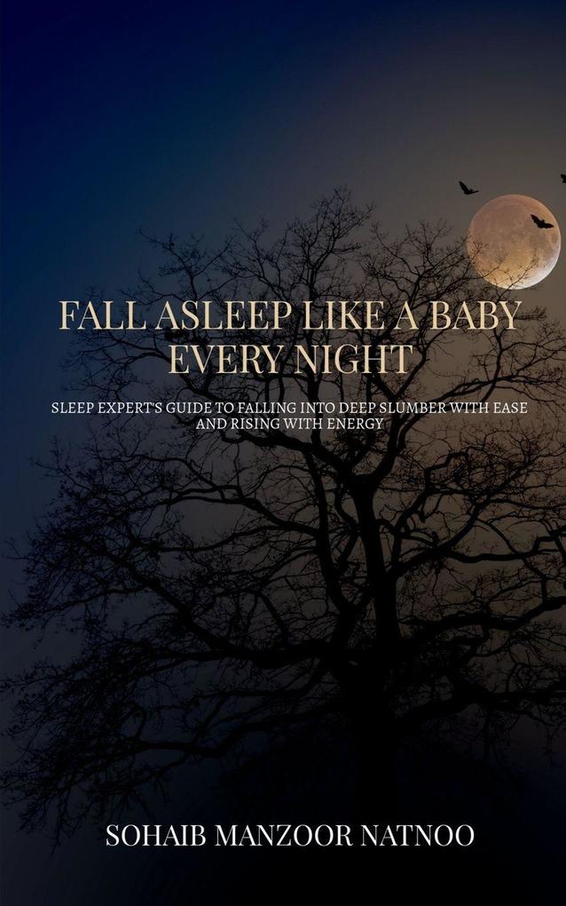 Fall Asleep Like A Baby Every Night