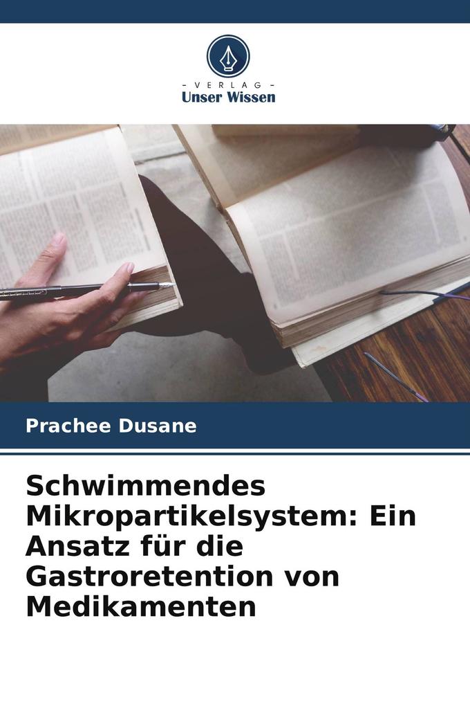 Schwimmendes Mikropartikelsystem: Ein Ansatz für die Gastroretention von Medikamenten